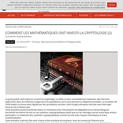 COMMENT LES MATHÉMATIQUES ONT INVESTI LA CRYPTOLOGIE (2)