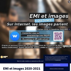 EMI et images 2020-2021 groupe 3 by Florian Cool on Genially
