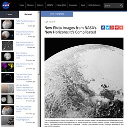 New Pluto Images from NASA’s New Horizons: It’s Complicated