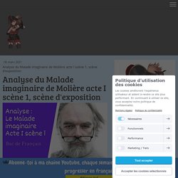 Analyse du Malade imaginaire de Molière acte I scène 1, scène d'exposition - Site de commentaire-de-francais !