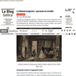 Le Malade imaginaire / Spectacle et comédie / Ressources Gallica