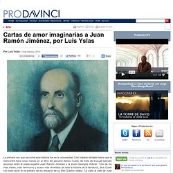 Cartas de amor imaginarias a Juan Ramón Jiménez, por Luis Yslas