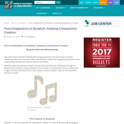 From Imagination to Notation: Keeping Composition Creative - NAfME