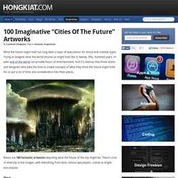 100 Imaginative “Cities of the Future” Artworks