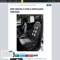 Ford imagine le siège à surveillance cardiaque