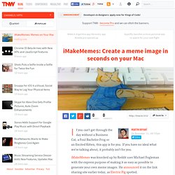 iMakeMemes: Memes on Your Mac