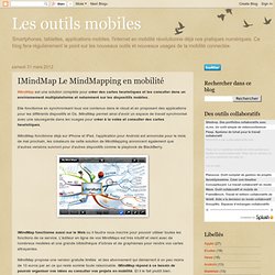 Les outils mobiles: IMindMap Le MindMapping en mobilité