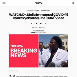 WATCH: Dr. Stella Immanuel COVID-19 Hydroxychloroquine Video