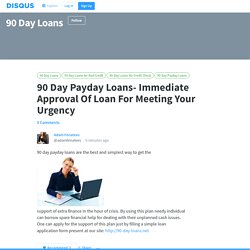 90 Day Payday Loans- Immediate Approval Of Loan For Meeting Your Urgency