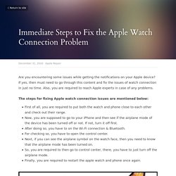 Immediate Steps to Fix the Apple Watch Connection Problem - Apple Repair