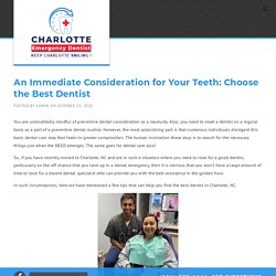 An Immediate Consideration for Your Teeth: Choose the Best Dentist