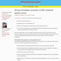 Giving immediate correction to ESL students’ spoken errors