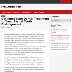 Get Dental Treatment to Treat Partial Tooth Dislodgement