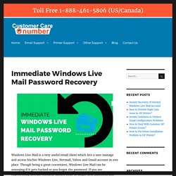 Immediate Windows Live Mail Password Recovery – Number Customer Care