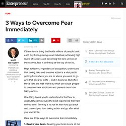 3 Ways to Overcome Fear Immediately