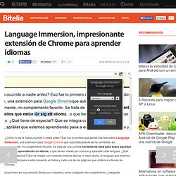 Language Immersion, impresionante extensión de Chrome para aprender idiomas