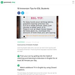 10 Immersion Tips for ESL Students - Grammarly Blog