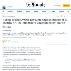 « Envie de découvrir le Royaume-Uni sans traverser la Manche ? » : les immersions anglophones en France