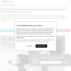 [CES 2021] Sony Immersive Music Studios dévoile les dessous de son premier concert virtuel