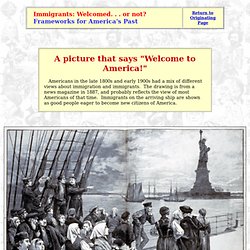 Immigrants: Welcomed and Scorned
