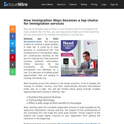 How Immigration Ways becomes a top choice for immigration services - Immigration Ways