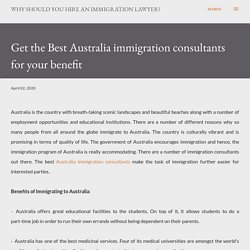 Get the Best Australia immigration consultants for your benefit