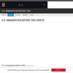 U.S. Immigration Before 1965 - Videos