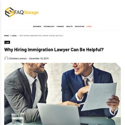 Why Hiring Immigration Lawyer Can Be Helpful?