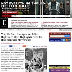 Yes, We Can: Immigration Bill's Rightward Drift Highlights Need for Radical Social Movements