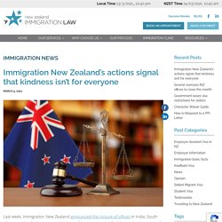 Immigration New Zealand’s actions signal that kindness isn’t for everyone