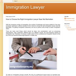 How to Choose the Right Immigration Lawyer Near Me Manhattan