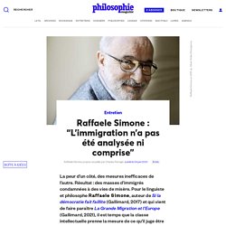 Raffaele Simone : “L’immigration n’a pas été analysée ni comprise”