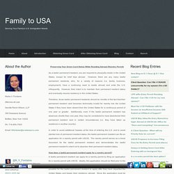 Family to USA- U.S. Family Immigration Blog - By Nisha V. Fontaine, Esq. - Preserving Green Card Status While Residing Abroad