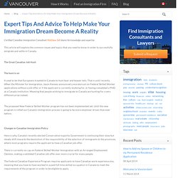 Expert Tips And Advice To Help Make Your Immigration Dream Become A Reality