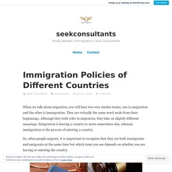 Immigration Policies of Different Countries – seekconsultants