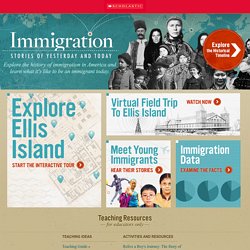 Immigration: Stories of Yesterday and Today and Ellis Island
