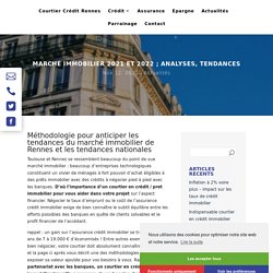 Marché immobilier 2021 et 2022 ; analyses, tendances Rennes - Courtier Conseil