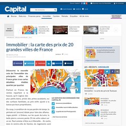 Immobilier : la carte des prix de 20 grandes villes de France