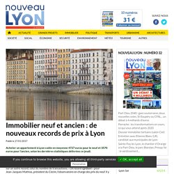 Immobilier neuf et ancien : de nouveaux records de prix à Lyon - Nouveau Lyon