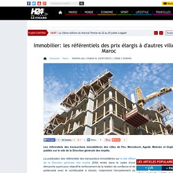 Immobilier: les référentiels des prix élargis à d'autres villes au Maroc