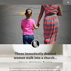 Three immodestly dressed women walk into a church…