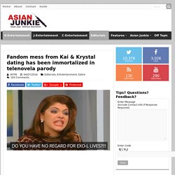Fandom mess from Kai & Krystal dating has been immortalized in telenovela parody – Asian Junkie