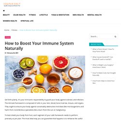 How to Boost Your Immune System Naturally - Vigourfact