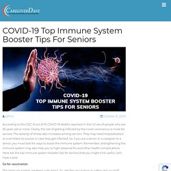 COVID-19 Top Immune System Booster Tips For Seniors