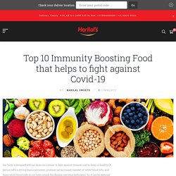 Top 10 Immunity Boosting Food that helps to fight against Covid-19