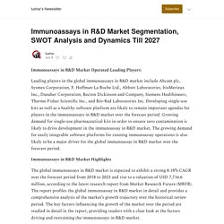 Immunoassays in R&D Market Segmentation, SWOT Analysis and Dynamics Till 2027 - by tushar - tushar’s Newsletter