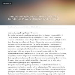 Immunotherapy Drugs Market Size, Share, Trends, Top Pla...