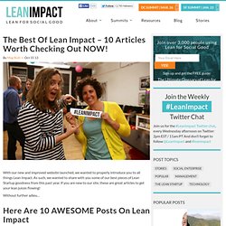 The Best Of Lean Impact - 10 Articles Worth Checking Out NOW! Lean Impact