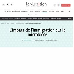 L'impact de l'immigration sur le microbiote