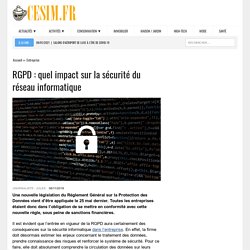 RGPD : quel impact sur la sécurité du réseau informatique - Cesim